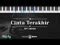 Download Lagu Cinta Terakhir – Ari Lasso (KARAOKE PIANO - MALE KEY)