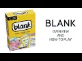 BLANK - How To Play Rules Overview