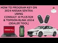 HOW TO PROGRAM A KEY ON 2024 NISSAN SENTRA WITH CONSULT 3 PLUS R2R TOPDON RLINK J2534 DEALER TOOL
