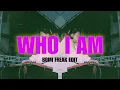 Download Lagu WHO I AM (BOIM FREAK)