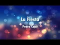 Pedro Capó - La Fiesta (Letra)