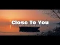 Download Lagu DJ SLOW REMIX !!! Bocil Asia - Close To You - ( Slow Remix )
