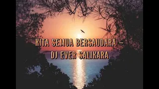 Download DERO Kita semua bersaudara - Dj Ever Salikara 2021 MP3