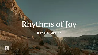 Rhythms of Joy Reading Our Daily Bread Devotional July 22 2026