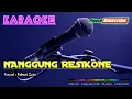 Download Lagu NANGGUNG RESIKONE (Harga Diri 2) -Fahmi Zein- KARAOKE