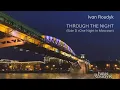 Download Lagu Ivan Roudyk-Through The Night(Side D One Night In Moscow)