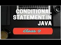 Explanation Conditional Statement in Java Class 9 ICSE
