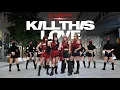 Download Lagu [KPOP IN PUBLIC | ONE TAKE] BLACKPINK (블랙핑크) - 'Kill This Love' DANCE COVER from FRANCE