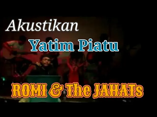 Download MP3 ROMI & The JAHATs - Yatim Piatu (Akustik)