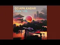 Download Lagu Dj Apa Kabar Mantan