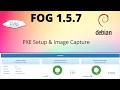 Capturing and Deploying Images Over Network with FOG