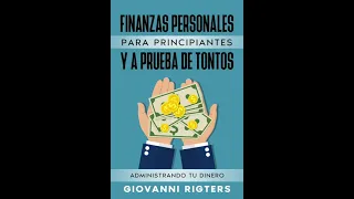 Finanzas Personales Para Principiantes Y A Prueba De Tontos: Administrando Tu Dinero - Audiolibro