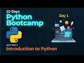 Introduction to Python - Python Programming Bootcamp