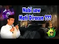 Lagu Nabi Saw Mati Diracun ???