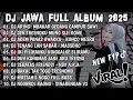 Download Lagu DJ JAWA FULL ALBUM 2025 FULL BASS🎶DJ ARING - ARING MBAKAR GEDANG CAMPUR SAWI X AKU CAH KERJO VIRAL 