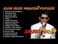 Download Lagu SALEEM IKLIM 🎶 Slow Rock Malaysia Populer Sepanjang Masa | Full Album Tanpa Iklan \u0026 Lagu Nostalgia