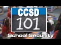 CCSD 101 - School Security Update