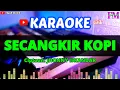 Download Lagu SECANGKIR KOPI - Karaoke Lirik Dangdut Original (Cipt: Jhonny Iskandar)
