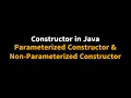 Java tutorial for beginners Constructor in Java Parameterized Non-Parameterized Constructor