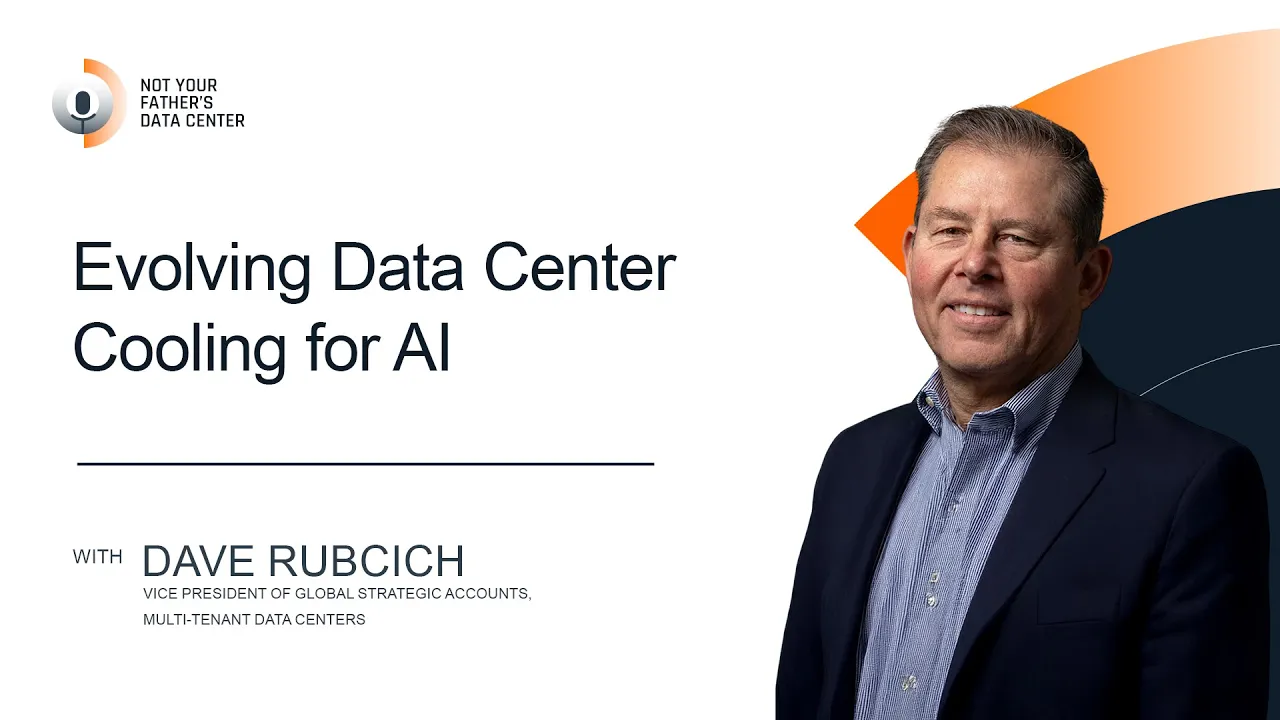 Evolving Data Center Cooling for AI | Not Your Father's Data Center Podcast