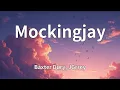 Baxter Dury, JGrrey - Mockingjay (Lyrics)