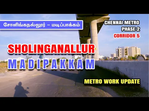 Download MP3 Sholinganallur to Madipakkam | chennai metro | Phase 2 Corridor 5
