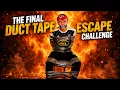 The Final Duct Tape Escape Challenge