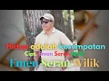 Download Lagu HIDUP ADALAH KESEMPATAN - EMEN SERAN WILIK