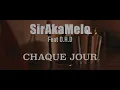 "Chaque jour" Clip officiel SirAkamelo feat. O.H.D