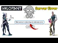 Valorant web server is returning an unknown error Error reference no 520