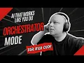 Orchestrator Mode is here