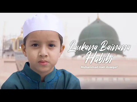 Download MP3 Muhammad Hadi Assegaf - Lau Kana Bainanal Habib (Official Lyric Video)