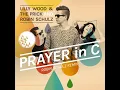 Prayer in C (Robin Schulz Radio Edit)