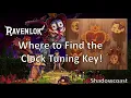 Where to Find the Clock Tuning Key and How to Fix the Clocks in Ravenlok