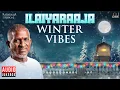 Lagu Maestro Winter Vibes | Isaignani Ilaiyaraaja | Evergreen Song in Tamil