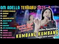 Kumbang kumbang - Umpomo || Cantika Nuswantoro || Adella Full Album Terbaru 2025 #adellafullalbum