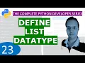 23 Define List DataType Python Tutorial Developer Series A - Z
