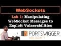 WebSocket 1 Manipulating WebSocket Messages to Exploit Vulnerabilities
