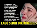Download Lagu LAGU SEDIH BIKIN NANGIS 😭 LAGU SEDIH TERINGAT MANTAN💔