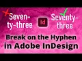 Fix the Break Location of Hyphenated Compound Words in the User Dictionary Adobe InDesign