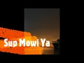 Mambesak - Sup Mowi Ya