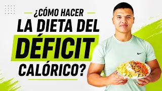 ¿CÓMO HACER LA DIETA DEL DÉFICIT CALÓRICO?