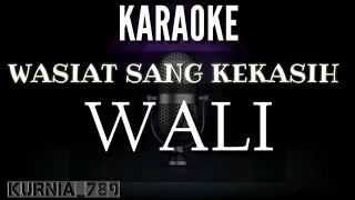 Download Wasiat Sang Kekasih -Wali Band (karaoke) MP3