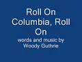 Roll On Columbia, Roll On