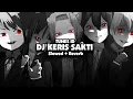 Download Lagu DJ KERIS SAKTI OST UPIN IPIN [Slowed + Reverb]🎧