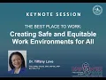 The Best Place to Work Creating Safe and Equitable Work Environments for All