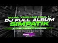 Download Lagu DJ SIMPATIK FULL ALBUM TERBARU 2025 - CINTA DARI SEBERANG SLOW BASS GLUDRUK [ LINNN MUSIC ]