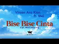 Download Lagu BISE BISE CINTA - Vinsen Ara Kian ft. Mei | Cipt. Wens Kopong