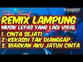 Lagu TERBARU REMIX LAMPUNG CINTA SEJATI FULL TERVIRAL | MUSIK FYP KENCENG FULL BASS 2025