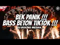 DJ BEK PANIK BASS BETON !! DJ FULL BASS TERBARU 2025